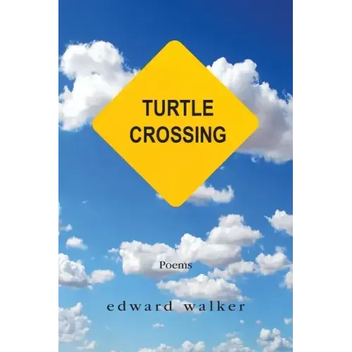 Turtle Crossing: Poems