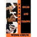 Painful holds and throws in wing chun