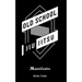 Old School Jiu-Jitsu Manifesto