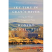 Sky Time in Gray's River: Living for Keeps in a Forgotten Place