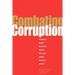Combating Corruption: A Comparative Review of Selected Legal Aspects of State Practice and International Initiatives