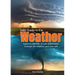 Field Guide to the Weather: Learn to Identify Clouds and Storms, Forecast the Weather, and Stay Safe
