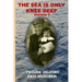The Sea is Only Knee Deep - Volume 2
