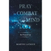 Pray in Combat When Your Mind Is Off: Be Prayed Up