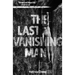The Last Vanishing Man and Other Stories
