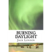Burning Daylight
