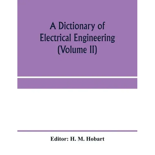 A dictionary of electrical engineering (Volume II)