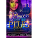Princess & the Plug: A Complete Novel