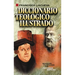 Diccionario Teológico Ilustrado