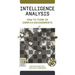 Intelligence Analysis: How to Think in Complex Environments