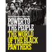 Power to the People: The World of the Black Panthers