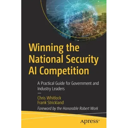 Winning the National Security AI Competition: A Practical Guide for Government and Industry Leaders