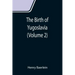 The Birth of Yugoslavia (Volume 2)