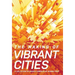 The Making Of Vibrant Cities: A Collection Of Essays Compiled By Mumbai First