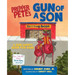 Prepper Pete's Gun of a Son: A Gun Safety Book for Kids