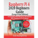 Raspberry Pi 4 2020 BEGINNERS Guide (LARGE PRINT EDITION): A Complete 2020 Manual to get started with Raspberry pi 4 Projects