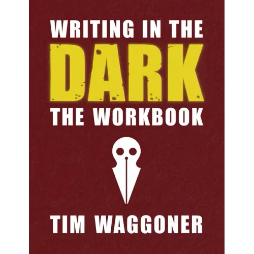 Writing in the Dark: The Workbook