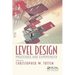 Level Design: Processes and Experiences