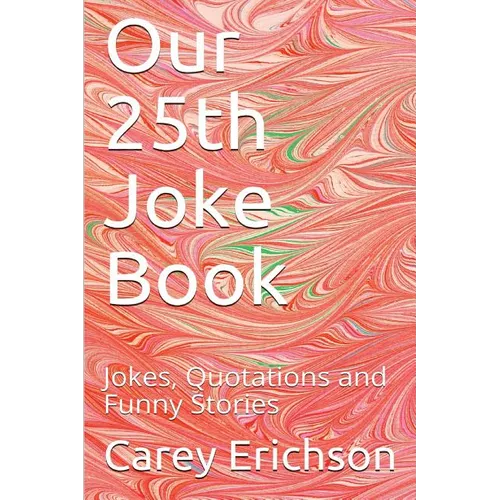 Our 25th Joke Book: Jokes, Quotations and Funny Stories