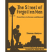 The Street of Forgotten Men: From Story to Screen and Beyond