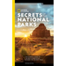 National Geographic Secrets of the National Parks, 2nd Edition: The Experts' Guide to the Best Experiences Beyond the Tourist Trail