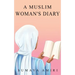 A Muslim Woman's Diary