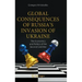 Global Consequences of Russia's Invasion of Ukraine: The Economics and Politics of the Second Cold War
