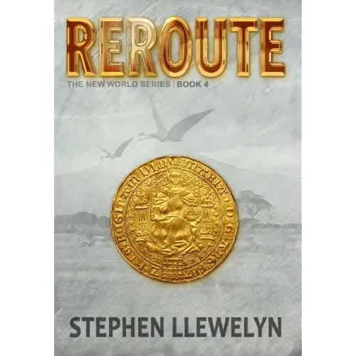 Reroute: The New World Series Book Four