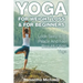 Yoga For Weight Loss & For Beginners: Look Sexy, Find Peace And Feel Beautiful With Yoga
