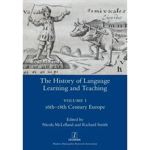 The History of Language Learning and Teaching I: 16th-18th Century Europe