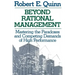 Beyond Rational Management: Mastering the Paradoxes and Competing Demands of High Performance