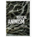 Radical Animism: Reading for the End of the World