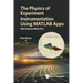 Physics of Experiment Instrumentation Using MATLAB Apps, The: With Companion Media Pack