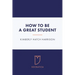 How to Be a Great Student