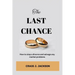 The Last Chance: How to stop a divorce and Salvage any Marital problem