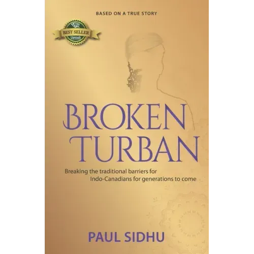 Broken Turban: Breaking the traditional barriers for Indo-Canadians for generations to come