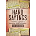 Hard Sayings: A Catholic Approach to Answering Bible Difficulties