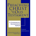 Preaching Christ from the Old Testament: A Contemporary Hermeneutical Method