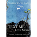 Text Me, Love Mom: Two Girls, Two Boys, One Empty Nest