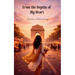From the Depths of My Heart A poetic journey from the girl I once was to the woman I am becoming