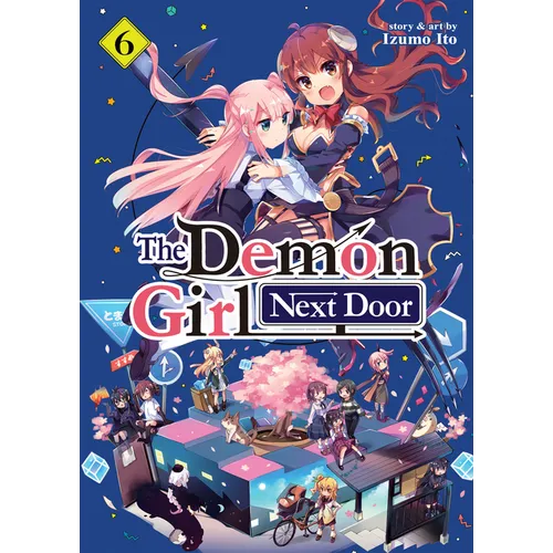 The Demon Girl Next Door Vol. 6