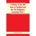 A History of the Old Town of Stratford and the City Bridgeport, Connecticut Part I