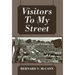 Visitors To My Street: 1940's and 1950's