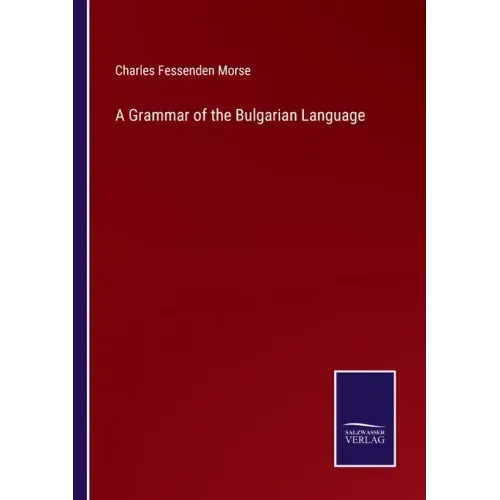A Grammar of the Bulgarian Language
