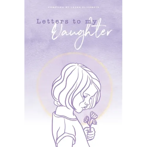 Letters To My Daughter