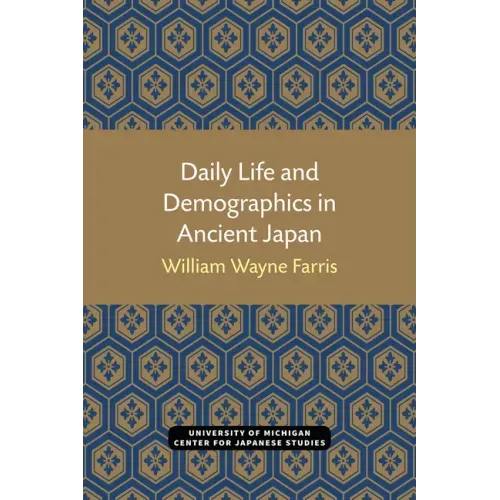 Daily Life and Demographics in Ancient Japan: Volume 63