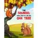 The Squirrel Who Lives in the Big Oak Tree: A Coloring Book