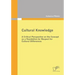 Cultural Knowledge - A Critical Perspective on the Concept as a Foundation for Respect for Cultural Differences