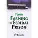 From Farming to Federal Prison