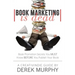 Book Marketing is Dead: Book Promotion Secrets You MUST Know BEFORE You Publish